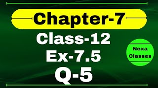 Class 12 Ex 75 Q5 Math  Chapter7 Class12 Math  Integration  Ex 75 Q5 Class 12 Math [upl. by Anilram]