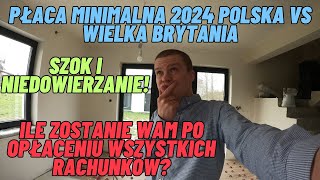 Płaca minimalna 2024 Polska vs Wielka Brytania Ile zostanie wam po opłaceniu wszystkich rachunków [upl. by Oralla]