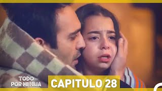 Todo Por Mi Hija Capitulo 28 Versión Larga [upl. by Elleirol]