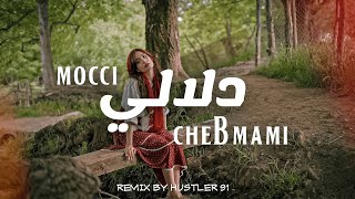 Cheb Mami X Mocci  Dellali Remix By HUSTLER91 [upl. by Sedda]