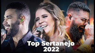 TOP SERTANEJO 2022  As Melhroes do Sertanejo Universitário Mais Tocadas  Top 30 Sertanejo 2022 [upl. by Socher]