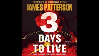 3 Days To Live Gripping Thriller From James Patterson Narrated By Anna Caputo amp Corey Carthew [upl. by Magee]