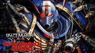 Warhammer 40K Space Marine 2 CoOp Mission Inferno  Lets Play [upl. by Melita413]