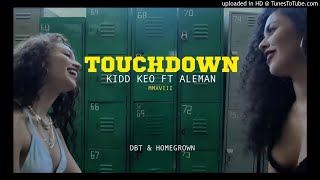 Kidd Keo Ft Aleman  TOUCHDOWN AUDIO OFICIAL MP3 Descargar Gratis  Free download [upl. by Aiehtela]