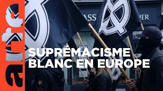 White Power  Au cœur de lextrême droite européenne  ARTE [upl. by Starla]