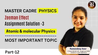 Zeeman Effect Assignment Solution3 Lec12 Atomic and Molecular Physics Master Cadre Physics [upl. by Nodrog]