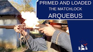 Primed and Loaded  The Matchlock Arquebus [upl. by Landy832]