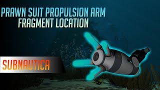 Where to find Prawn Suit Propulsion Arm Fragments in Subnautica UPDATED [upl. by Lucchesi]