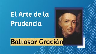 El Arte de la Prudencia Baltasar Gracián [upl. by Llekcor]