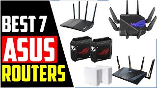 ✅TOP 7 Best ASUS routers of 2023 [upl. by Adoh727]