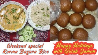 Korma Bagara Rice  chicken Korma Bagara khana weekend special recipes Happy Holidays Gulab jamun [upl. by Marian]