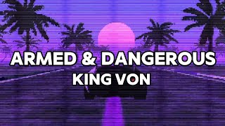 King von  Armed and Dangerous lyrics [upl. by Asp]