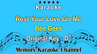 Rest Your Love On Me Karaoke Bee Gees  Original Tone Key D [upl. by Lisetta]