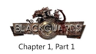 Blackguards Lets Play Series Chapter 1 Part 1 Introduction and first battle [upl. by Eitsim]