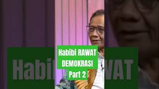 part2 Habibi Rawat Demokrasi [upl. by Marleen]