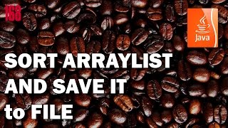 JAVA How to Sort ArrayList of strings and save it to text file [upl. by Sherris]