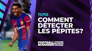 FM 24  Comment détecter les pépites dans Football Manager 2024 [upl. by Grunberg]