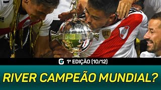 RIVER pode VENCER O MUNDIAL  E ainda os MELHORES do BRASILEIRÃO  GazetaEsportiva 1ªED 1012 [upl. by Mosley]