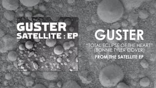 Guster  quotTotal Eclipse of The Heartquot Bonnie Tyler Cover Official Audio [upl. by Atrice524]