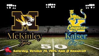 McKinley Tigers vs Kaiser Cougars Regular Season Senior Night Saturday October 26 2024 [upl. by Silrak]