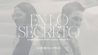 En lo Secreto Video Letra Emir Sensini feat Oasis Ministry [upl. by Justus44]