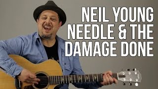 How To Play Neil Young  Needle And The Damage Done [upl. by Seldan673]