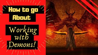 How to go about Working with Demons [upl. by Milli]