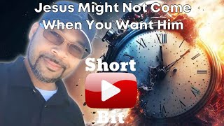 Short Bit Jesus Might Not Come When You Want Him But Hes Always Right On Time [upl. by Allicerp]