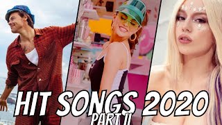 Hit Songs 2020 The Best Songs of 2020 Part II [upl. by Kirschner]