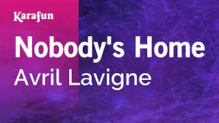 Nobodys Home  Avril Lavigne  Karaoke Version  KaraFun [upl. by Agrippina534]