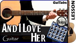 How to play AND I LOVE HER 💗  The Beatles  GUITAR Lesson 🎸  GuiTabs 002 A [upl. by Nirac]