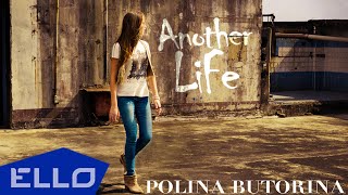 Polina Butorina  Another Life [upl. by Anreval754]