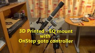 3D Printed EQ Mount with OnStep telescope goto controller [upl. by Claudelle]