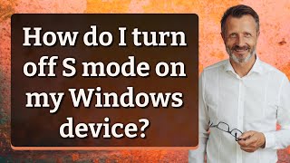 How do I turn off S mode on my Windows device [upl. by Vivica]