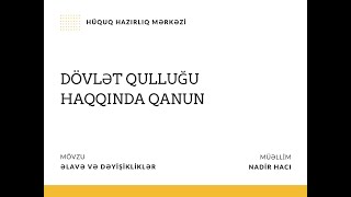 Dövlət Qulluğu Haqqında Qanun  Yeni dəyişikliklər I Hissə [upl. by Lucais]