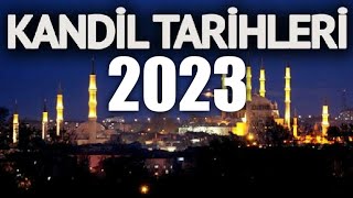 2023 Kandil Günleri  Kandil Tarihleri [upl. by Yajiv315]