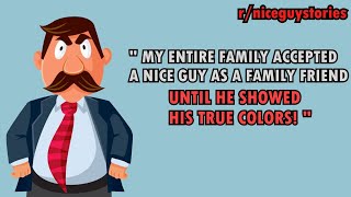 quotMy family accepted a Niceguy as a family friend until he showed his true colorsquot rniceguystories [upl. by Greenfield]