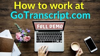 Live Demo  How To Do Transcription Jobs On GoTranscriptcom  Audio Transcription services [upl. by Japheth]