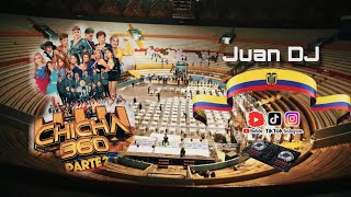 CHICHA MIX 360  PARTE 2🇪🇨🎵 JUAN CALCAN DJ [upl. by Josephina]