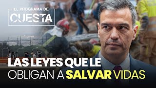 Estas son las leyes que obligaban a Sánchez a salvar vidas en el desastre de Valencia [upl. by Rellek]