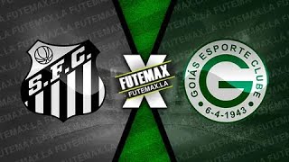 SANTOS X GOIÁS AO VIVO CAMPEONATO BRASILEIRO  SÉRIE B  2024 [upl. by Ltsyrk]