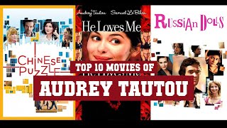 Audrey Tautou Top 10 Movies of Audrey Tautou Best 10 Movies of Audrey Tautou [upl. by Adnuhser947]