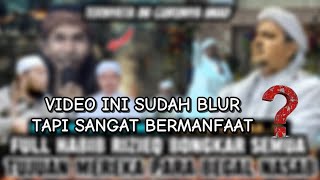 CERAMAH HABIB RIZIEQ BIN SHIHAB VIDEO BLUR TAPI BERMANFAAT [upl. by Nilyram]