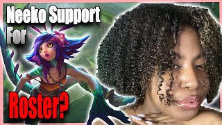 Neeko Support For Roster [upl. by Aicirtan]