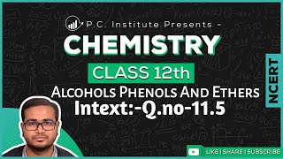 IntextQno115 Solution  Alcohols Phenols And Ethers  Chapter 11  Chemistry Class 12thNCERT [upl. by Aiselad609]