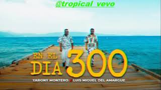 EN EL DIA 300YARONY MONTERO FEAT LUIS MIGUEL DEL AMARGUE BACHATA 2024 [upl. by Shute]