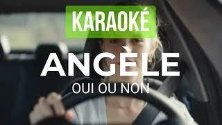 Angèle – Oui ou non Karaoké [upl. by Yelrebma134]