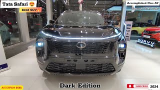 2024 Tata Safari Accomplished Plus Dark Edition AT  Tata Safari Top Model Review [upl. by Ducan]