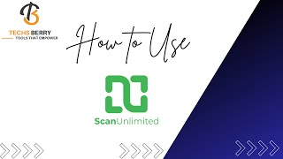 How to use Scan Unlimited  Techsberry  Enablers [upl. by Cire356]