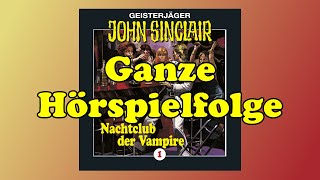 JOHN SINCLAIR  Folge 1 Im Nachtclub der Vampire  Ganze Hörspielfolge [upl. by Clementine953]